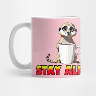 stay alert Mug